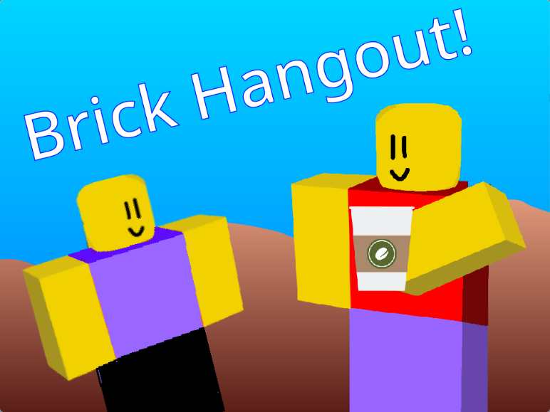 Brick Hangout